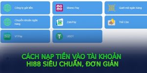 Cách Nạp Tiền Hi88 Đơn Giản Chỉ Trong 2 Phút 6 Cách nạp tiền vào tài khoản Hi88 siêu chuẩn, đơn giản