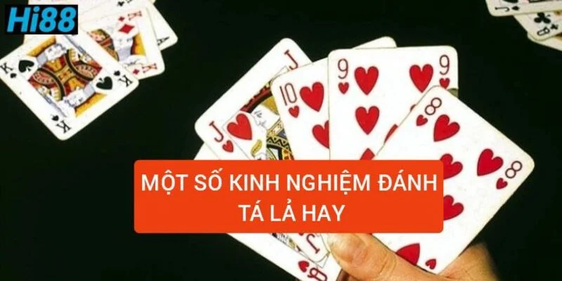 Phỏm là gì? Hiểu rõ luật chơi và cách chơi bài phỏm tá lả 3 mot-so-kinh-nghiem-danh-ta-la-hay