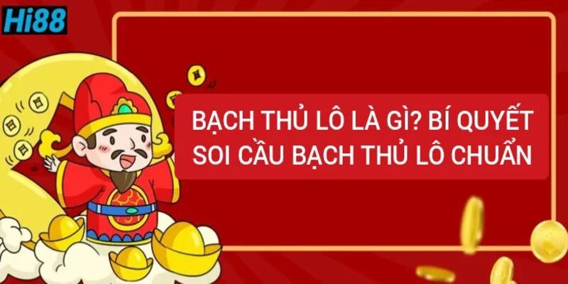 Bạch thủ lô là gì? Bí quyết soi cầu bạch thủ lô chuẩn xác 17 bach-thu-lo-la-gi-bi-quyet-soi-cau-bach-thu-lo-chuan