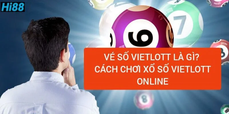Vé số Vietlott là gì? Cách chơi xổ số Vietlott online 15 ve-so-vietlott-la-gi-cach-choi-vietlott-online