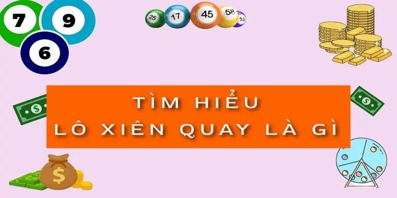 Lô xiên quay là gì? Cách tính lô xiên quay và bí kíp bắt lô chuẩn 13 tim-hieu-lo-xien-quay-la-gi